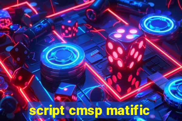 script cmsp matific